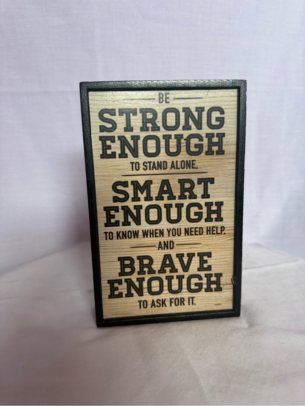 Inspirational 'Be Strong Enough' Framed Wall Sign - Black and Wood